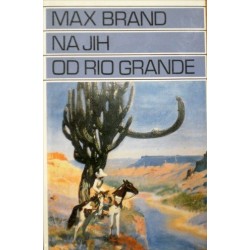 Brand Max - Na jih od Rio Grande