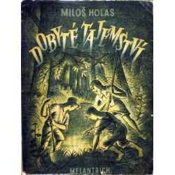 Holas Miloš - Dobyté tajemství