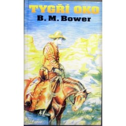 Bower B. M. - Tygří oko