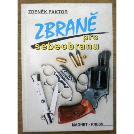 Faktor Zdeněk - Zbraně pro sebeobranu