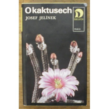 Jelínek Josef - O kaktusech