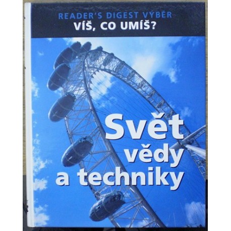 kolektiv autorů - Svět vědy a techniky - Víš, co umíš?