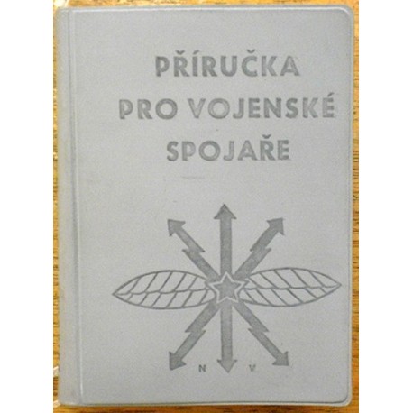 Kolektiv autorů - Příručka pro vojenské spojaře