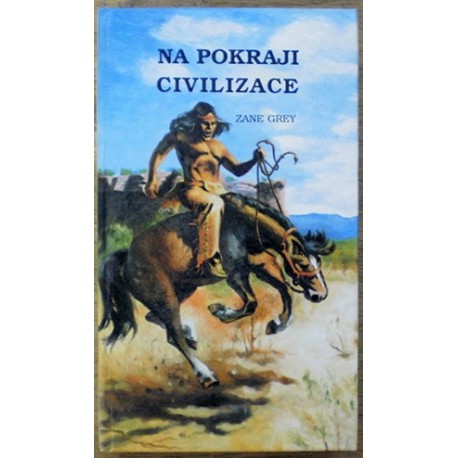 Grey Zane - Na pokraji civilizace