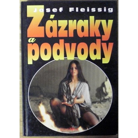 Fleissig Josef - Zázraky a podvody