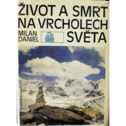 Daniel Milan - Život a smrt na vrcholech světa