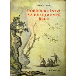 Pašek Mirko - Dobrodružství na bezejmenné řece