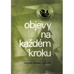 různí autoři - Objevy na každém kroku (Zápisník školáka v přírodě